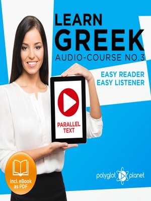 cover image of Learn Greek - Easy Reader - Easy Listener - Parallel Text - Learn Greek Audio Course No. 3